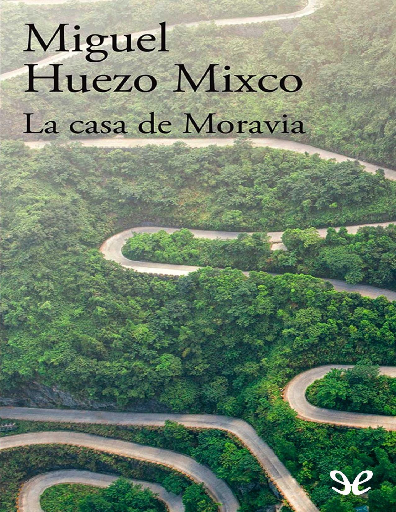 La casa de Moravia de Miguel Huezo Mixco, portada del libro