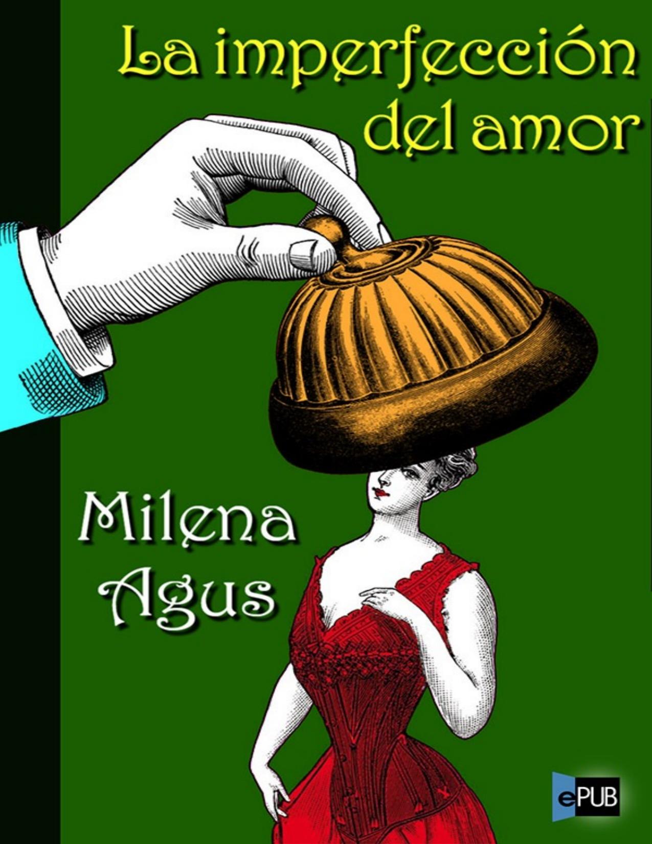 La imperfección del amor de Milena Agus, portada del libro