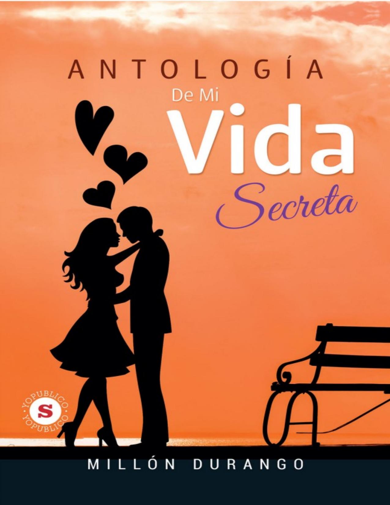 Antología de mi vida secreta de Millon Durango, portada del libro