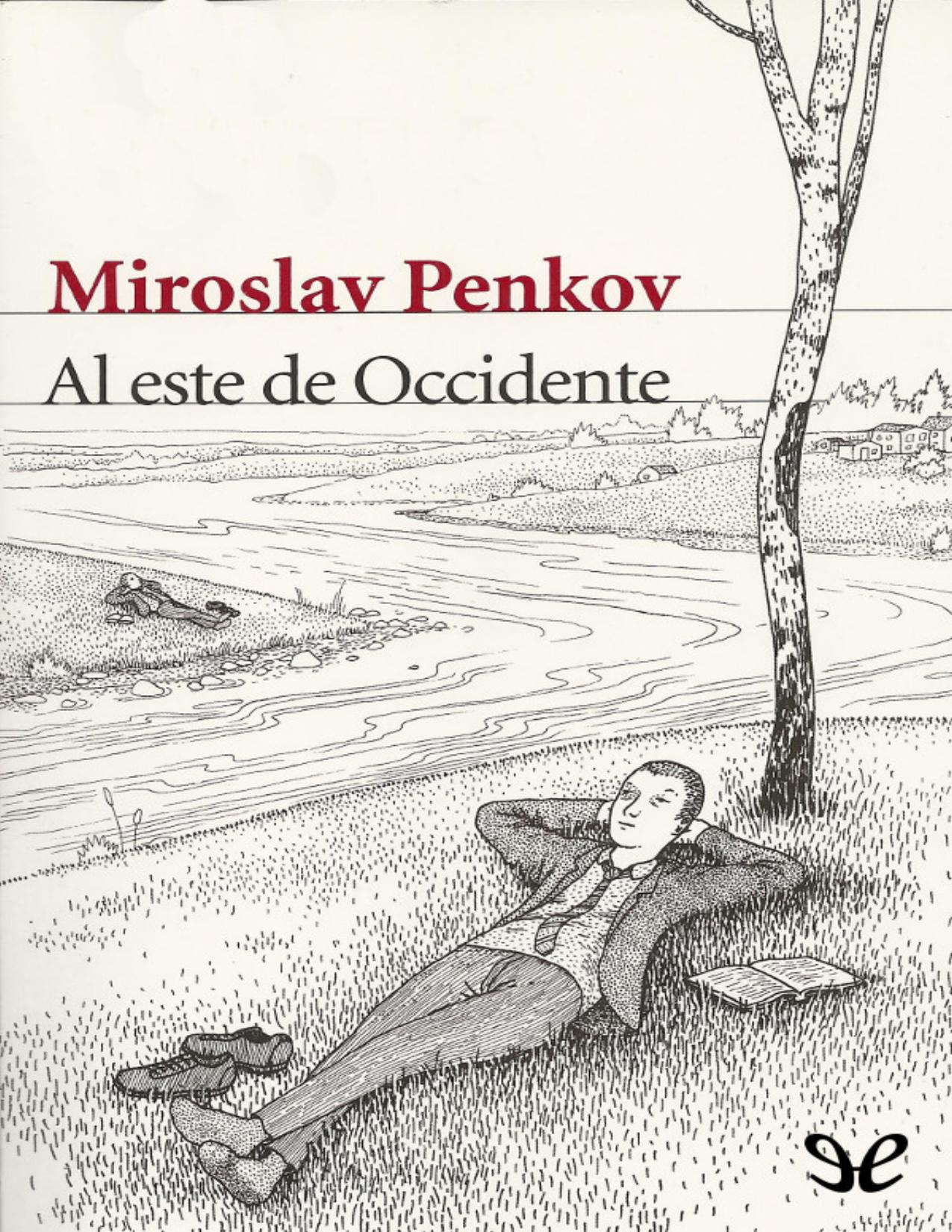 Al este de Occidente de Miroslav Penkov, portada del libro