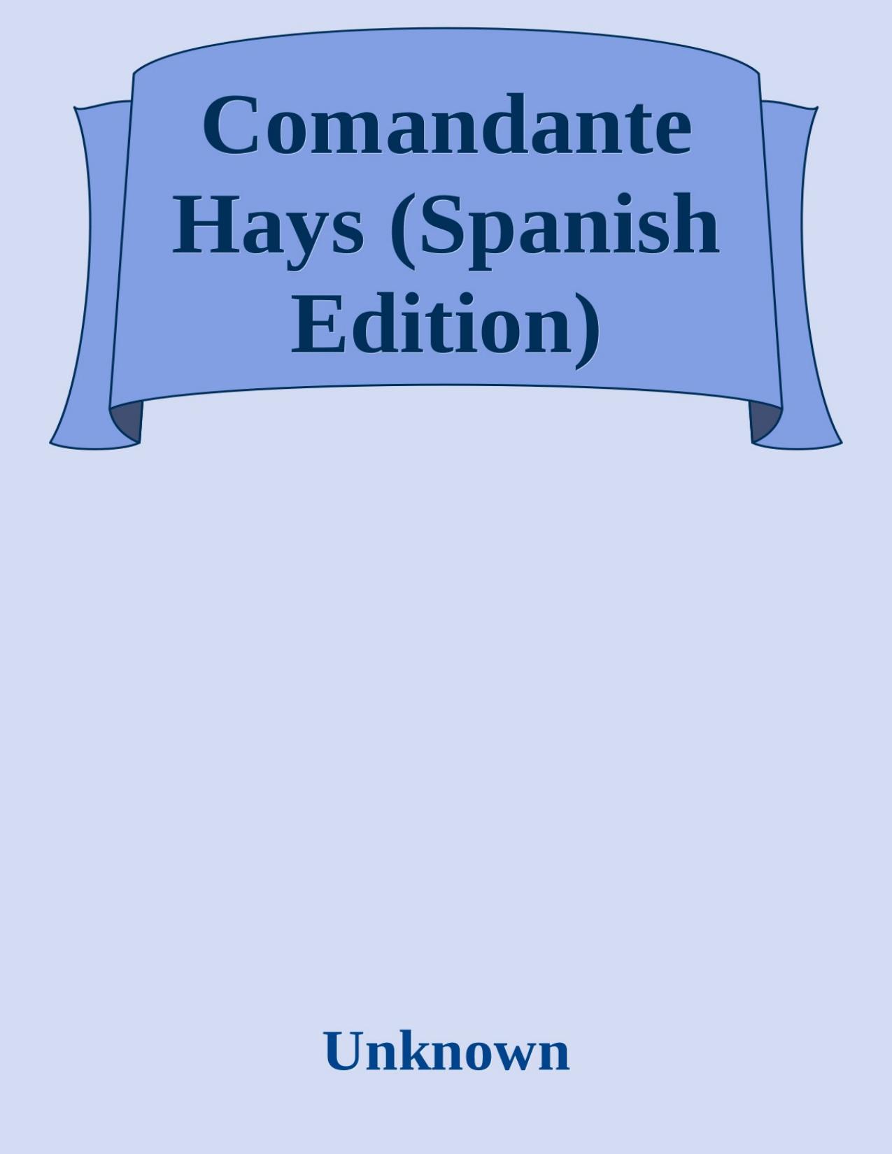Comandante Hays de Monica Benitez, portada del libro