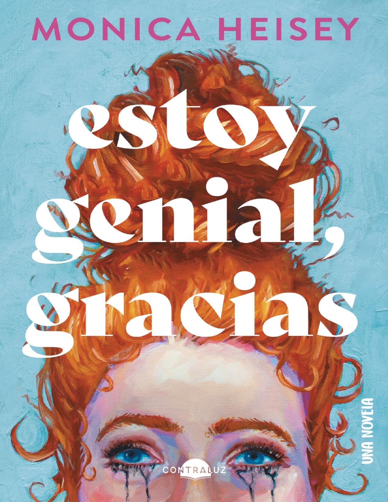Estoy genial, gracias de Monica Heisey, portada del libro