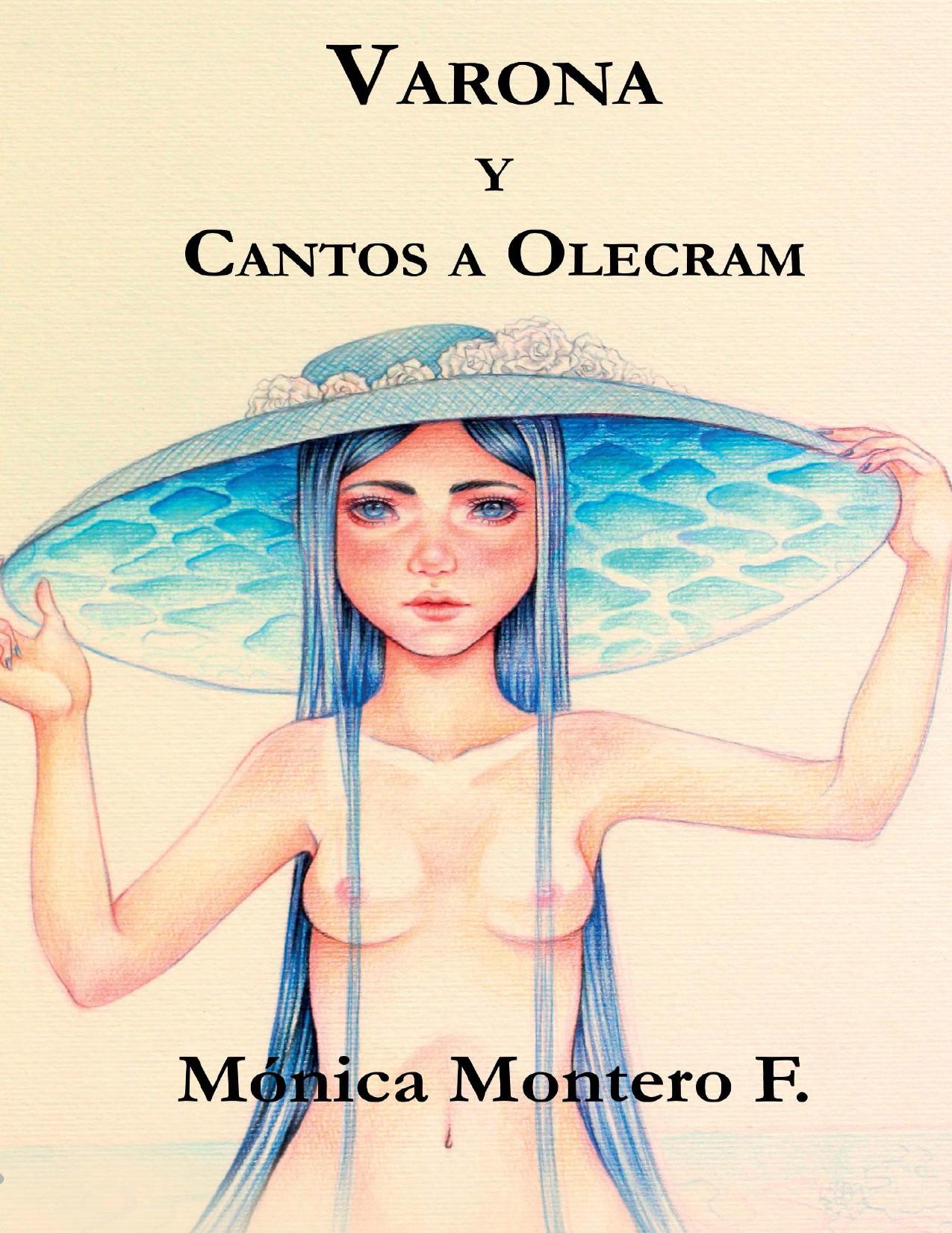 Varona y Cantos a Olecram de Monica Montero F, portada del libro