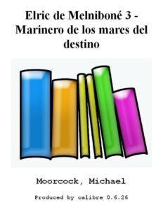 Portada de Elric de Melniboné 3 - Marinero de los mares del destino