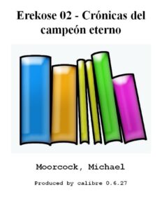 Portada de Erekose 02 - Crónicas del campeón eterno
