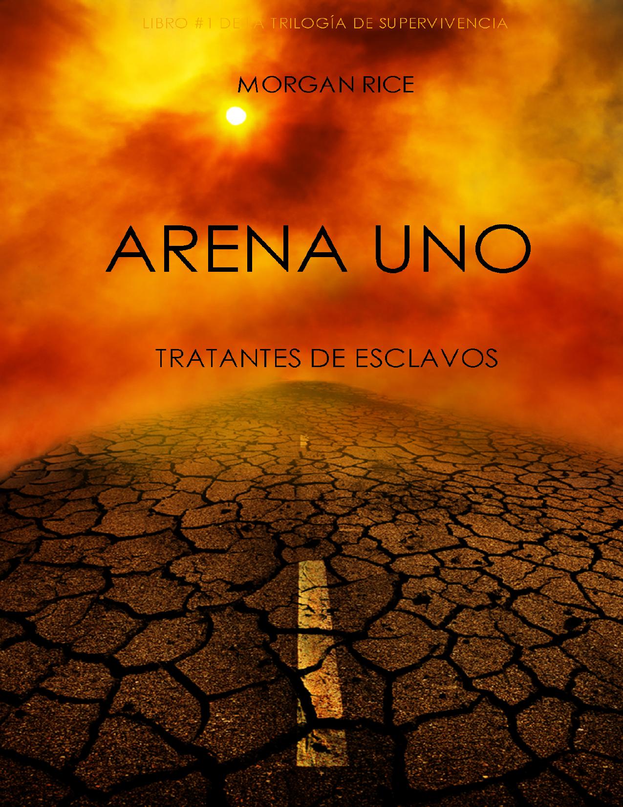 Arena Uno_ Tratantes De Esclavos de Morgan Rice, portada del libro