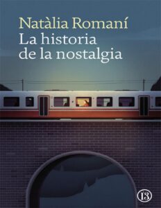 La historia de la nostalgia by Natalia Romani, book cover