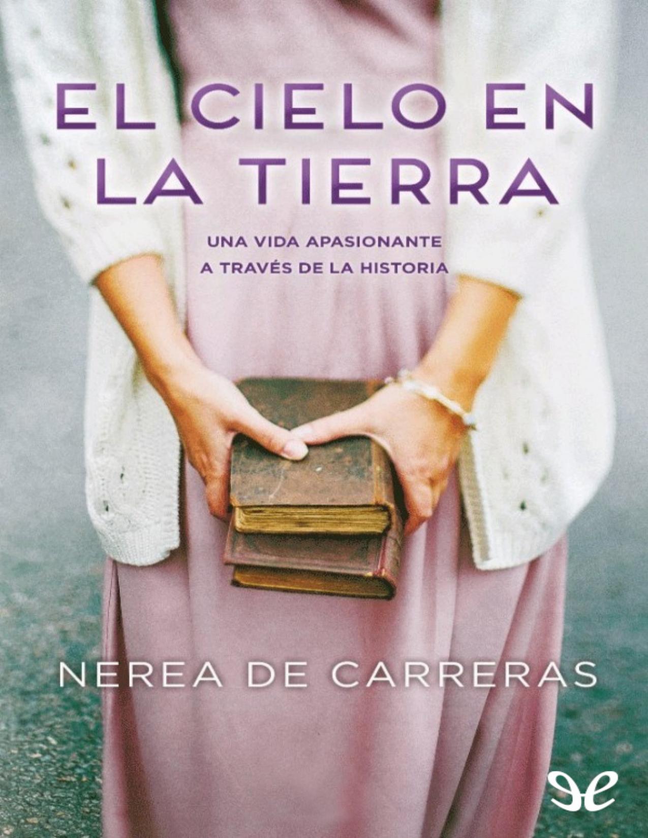 El cielo en la tierra de Nerea de Carreras, portada del libro