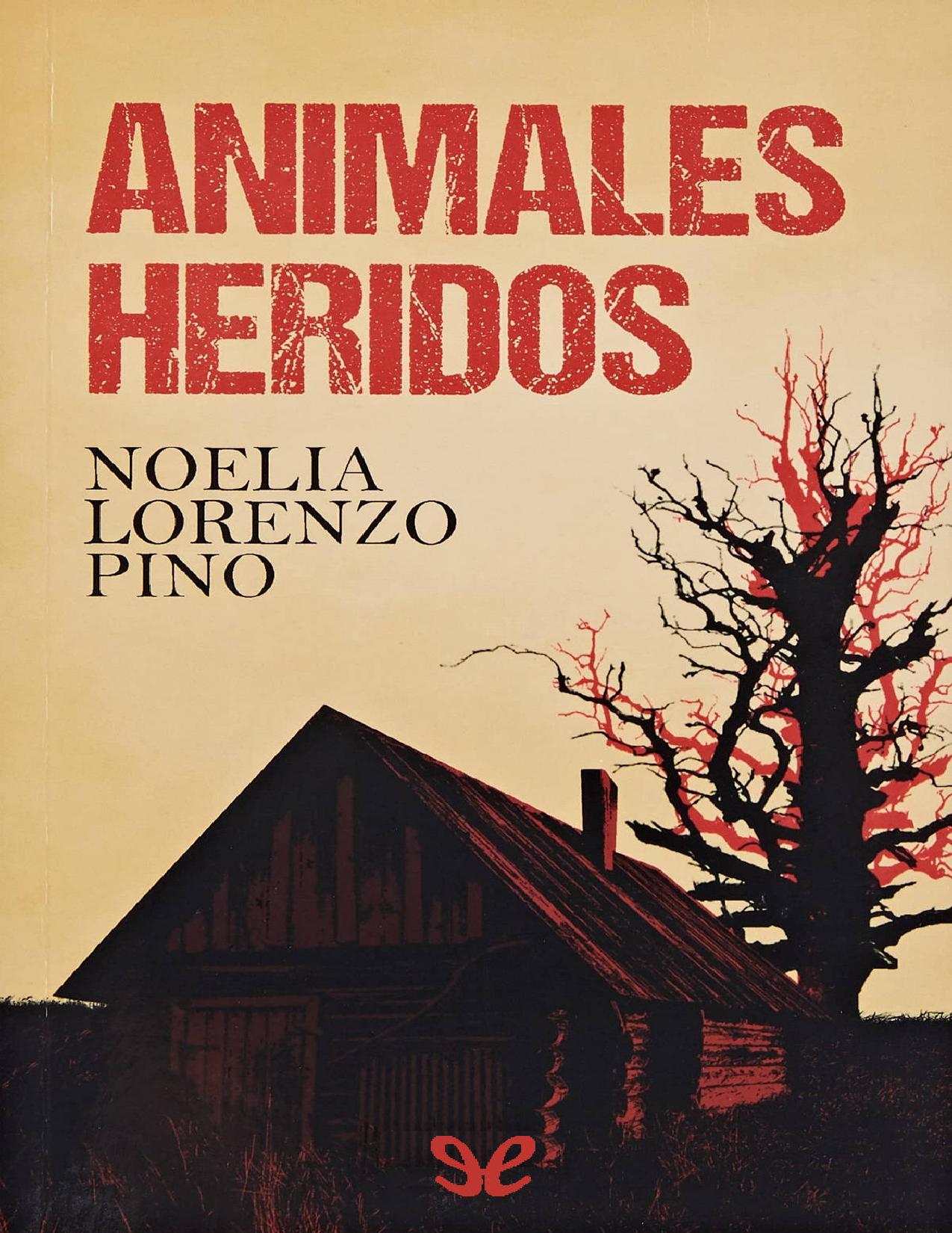 Animales heridos de Noelia Lorenzo Pino, portada del libro