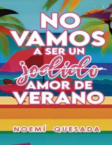 Portada de No vamos a ser un jodido amor de verano