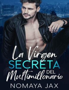 La virgen secreta del multimillonario: Novela Romántica Contemporánea by Nomaya Jax, book cover