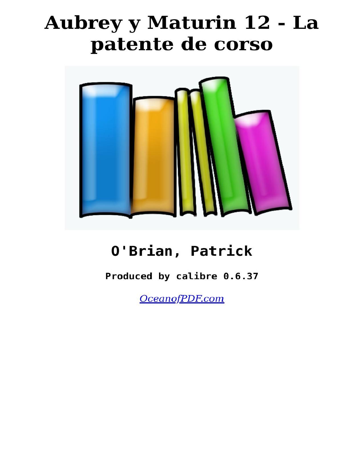 Aubrey y Maturin 12 - La patente de corso de Patrick O'Brian, portada del libro
