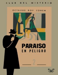 Paraiso en peligro by Octavus Roy Cohen, book cover