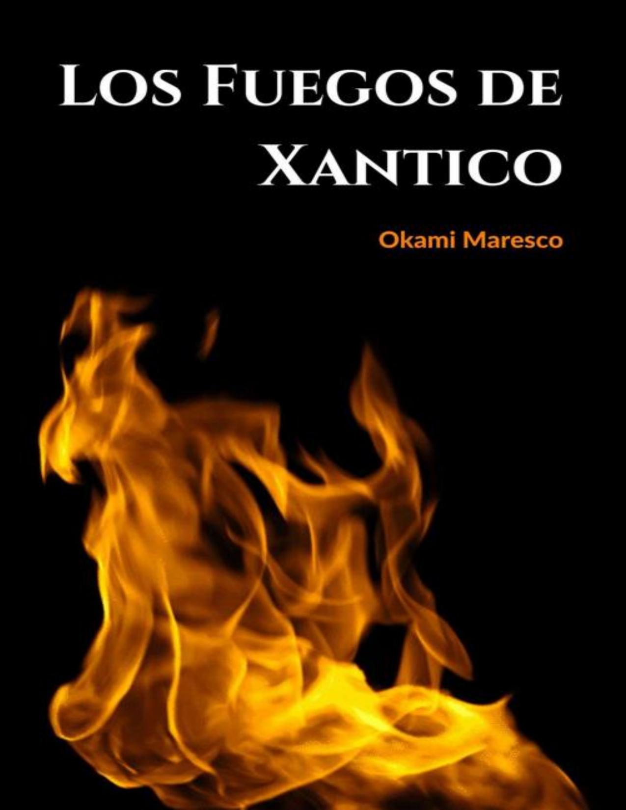 Los Fuegos de Xantico de Okami Maresco, portada del libro