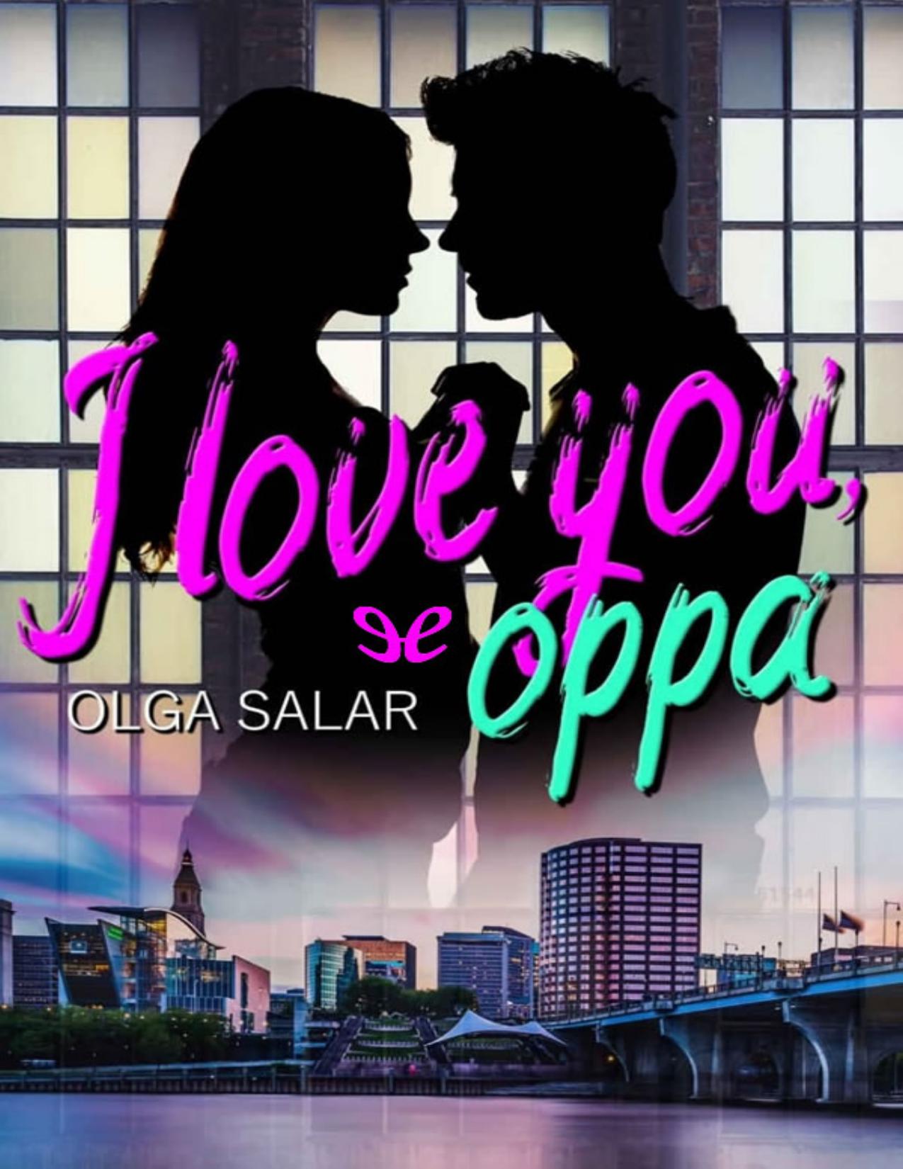 I love you, oppa de Olga Salar, portada del libro