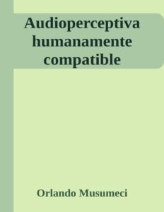 Portada de Audioperceptiva humanamente compatible