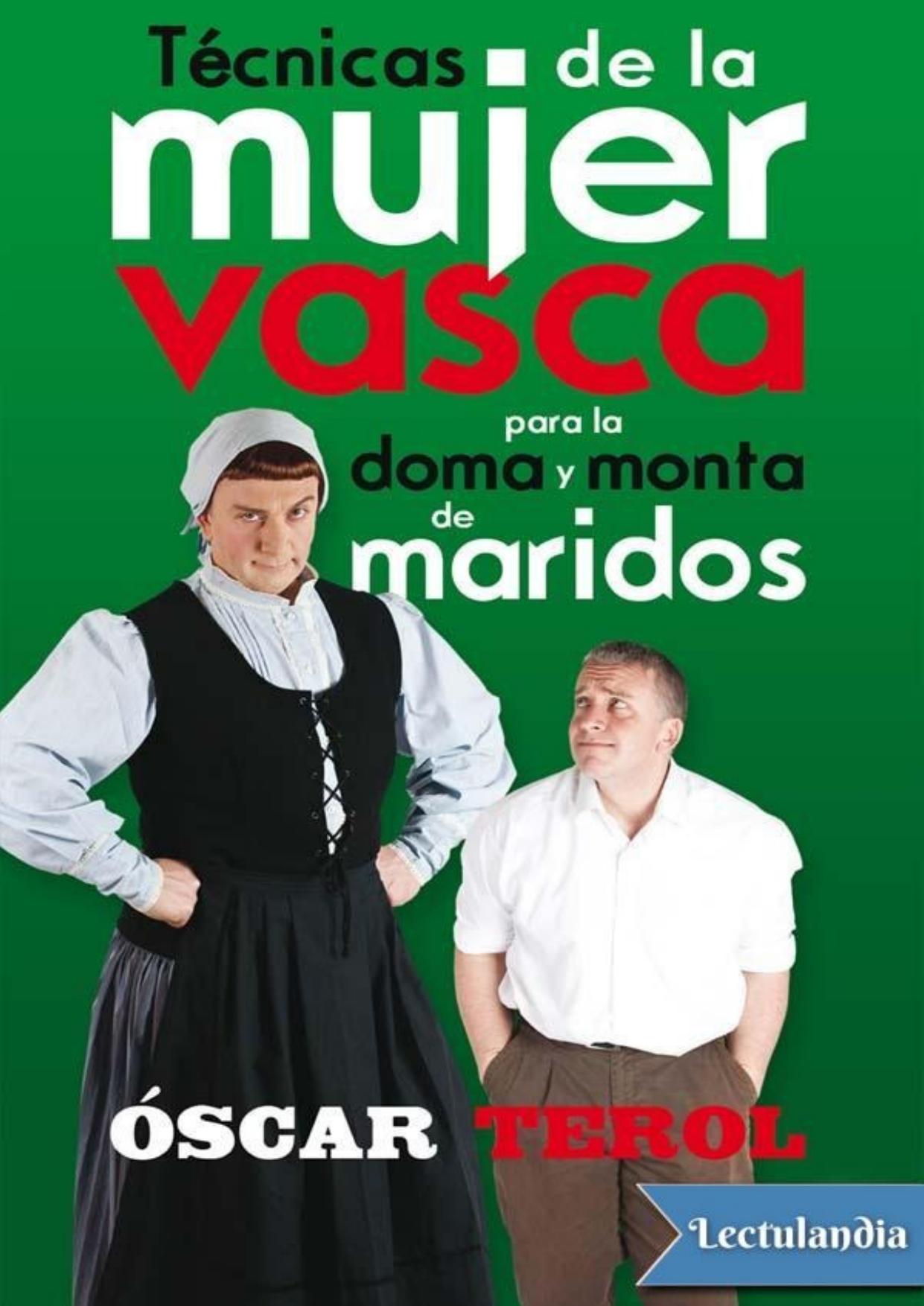 Técnicas de la mujer vasca para la doma y monta de maridos de Óscar Terol, portada del libro