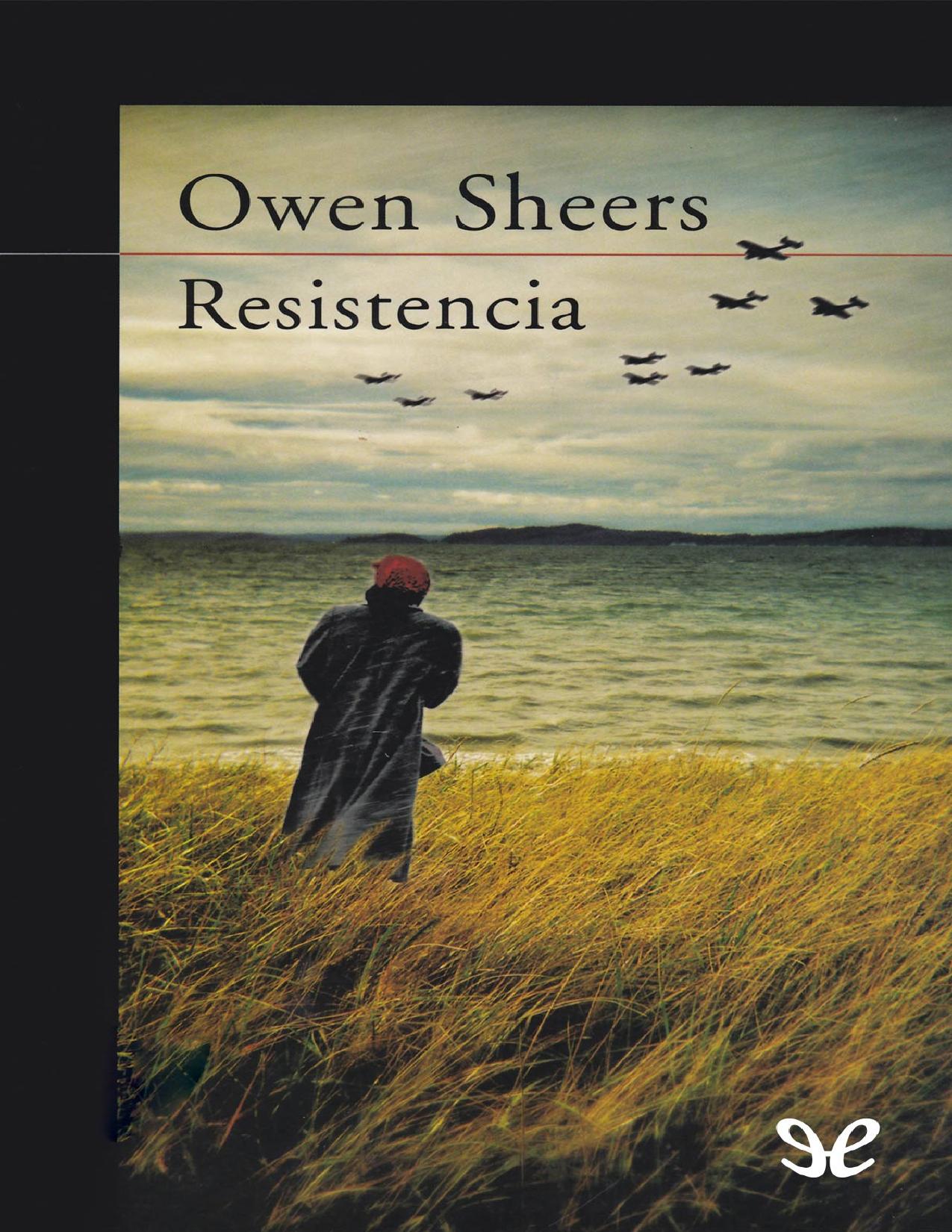 Resistencia de Owen Sheers, portada del libro
