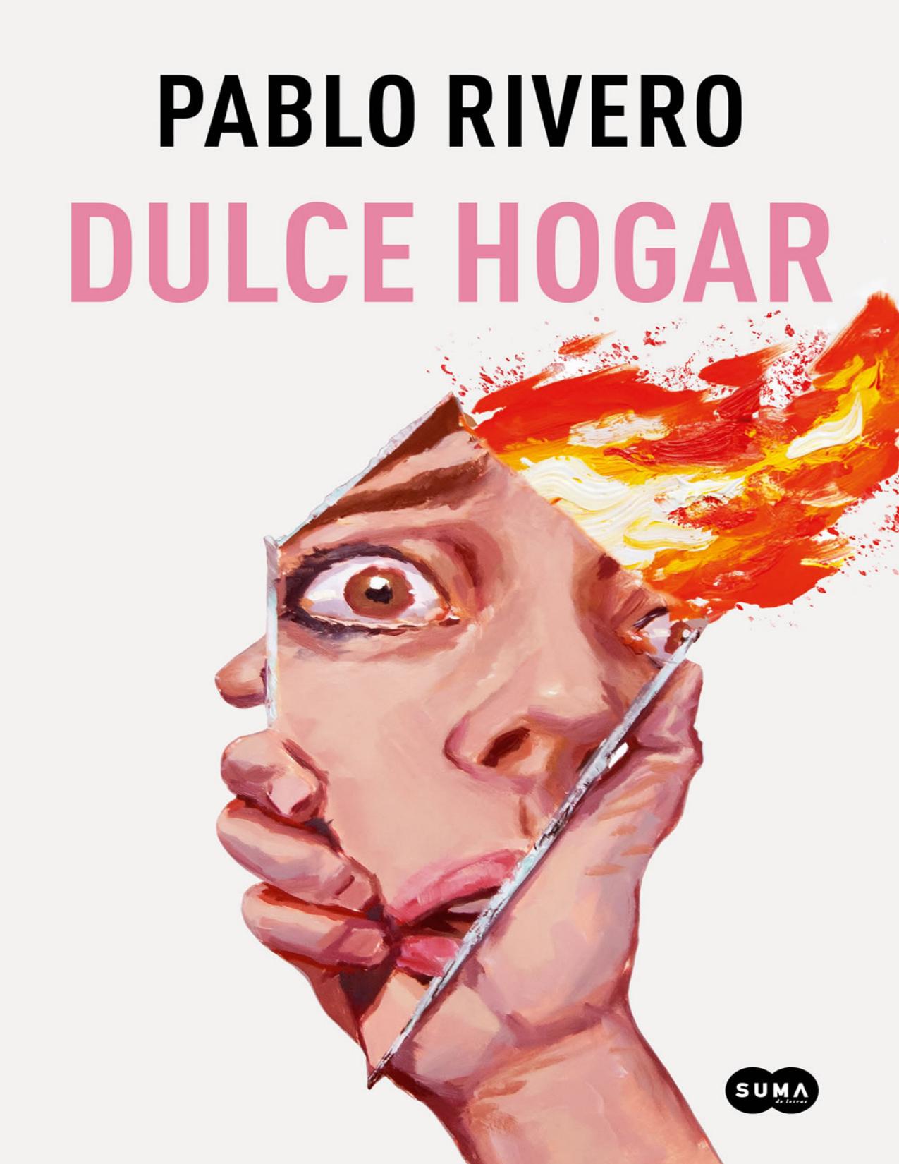 Dulce hogar de Pablo Rivero, portada del libro