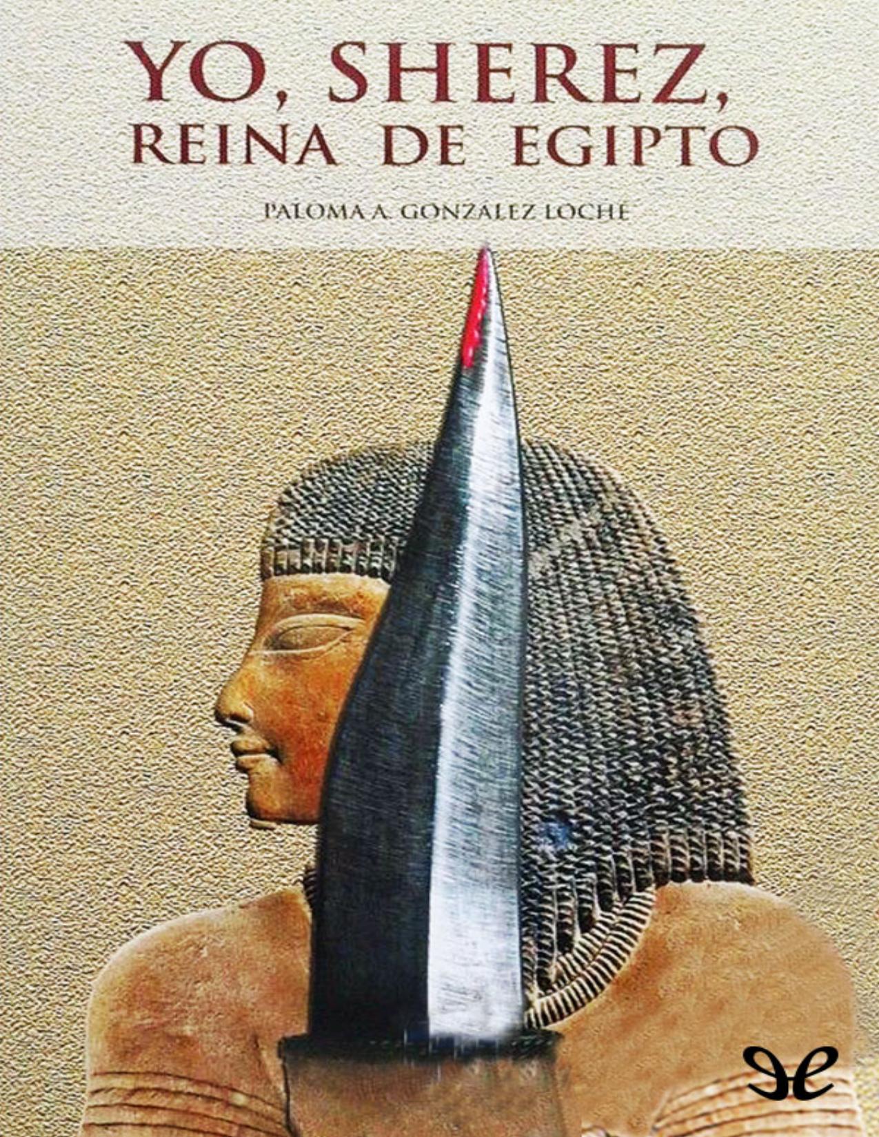 Yo, Sherez, reina de Egipto de Paloma A. Gonzalez Loche, portada del libro