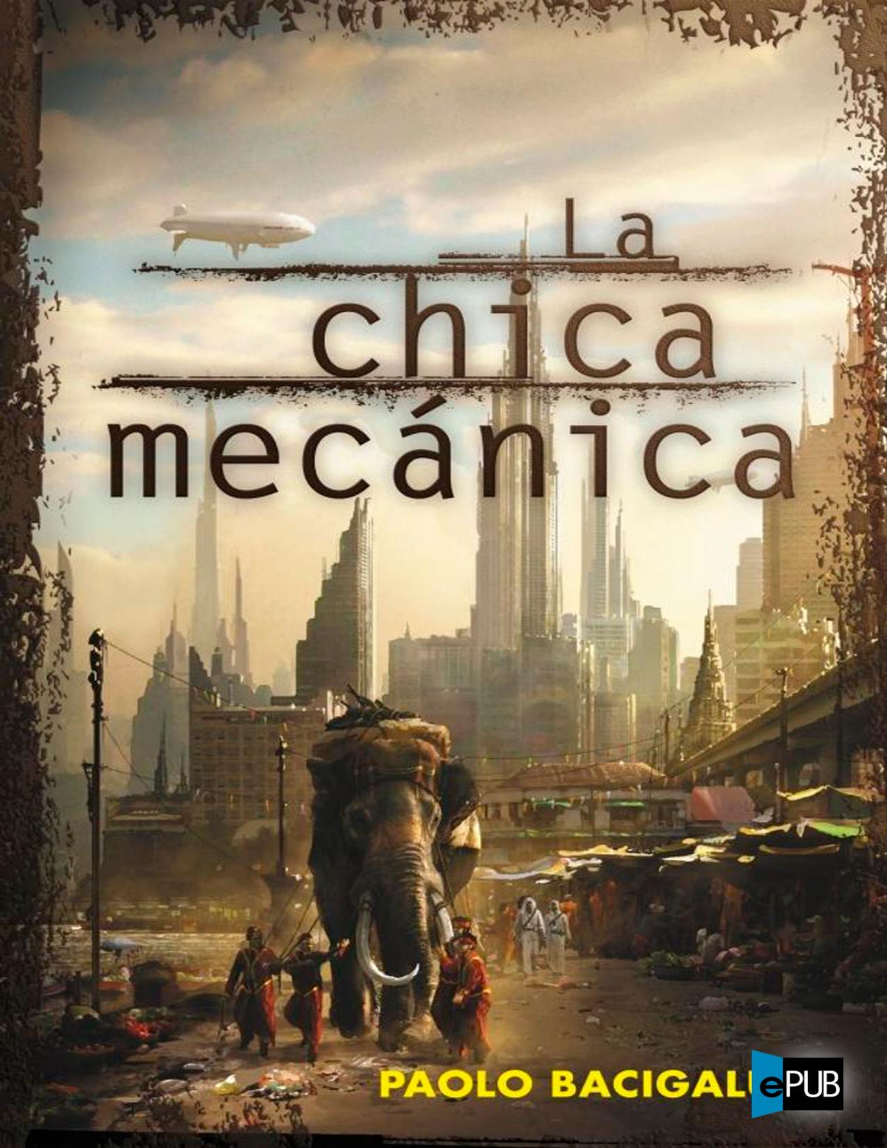 La chica mecánica de Paolo Bacigalupi, portada del libro