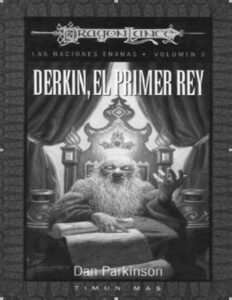 Portada de Dragonlance - Naciones enanas 03:Derkin, el primer rey