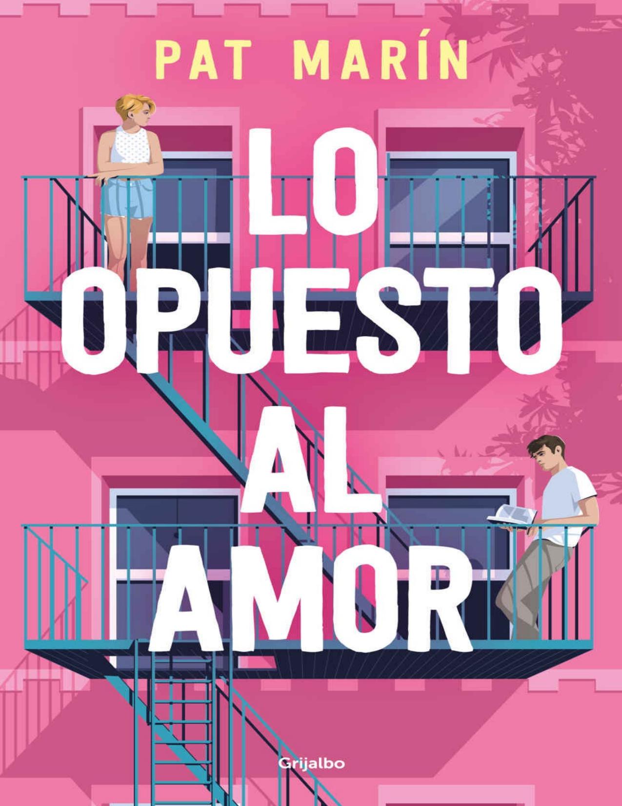 Lo opuesto al amor de Pat Marín, portada del libro