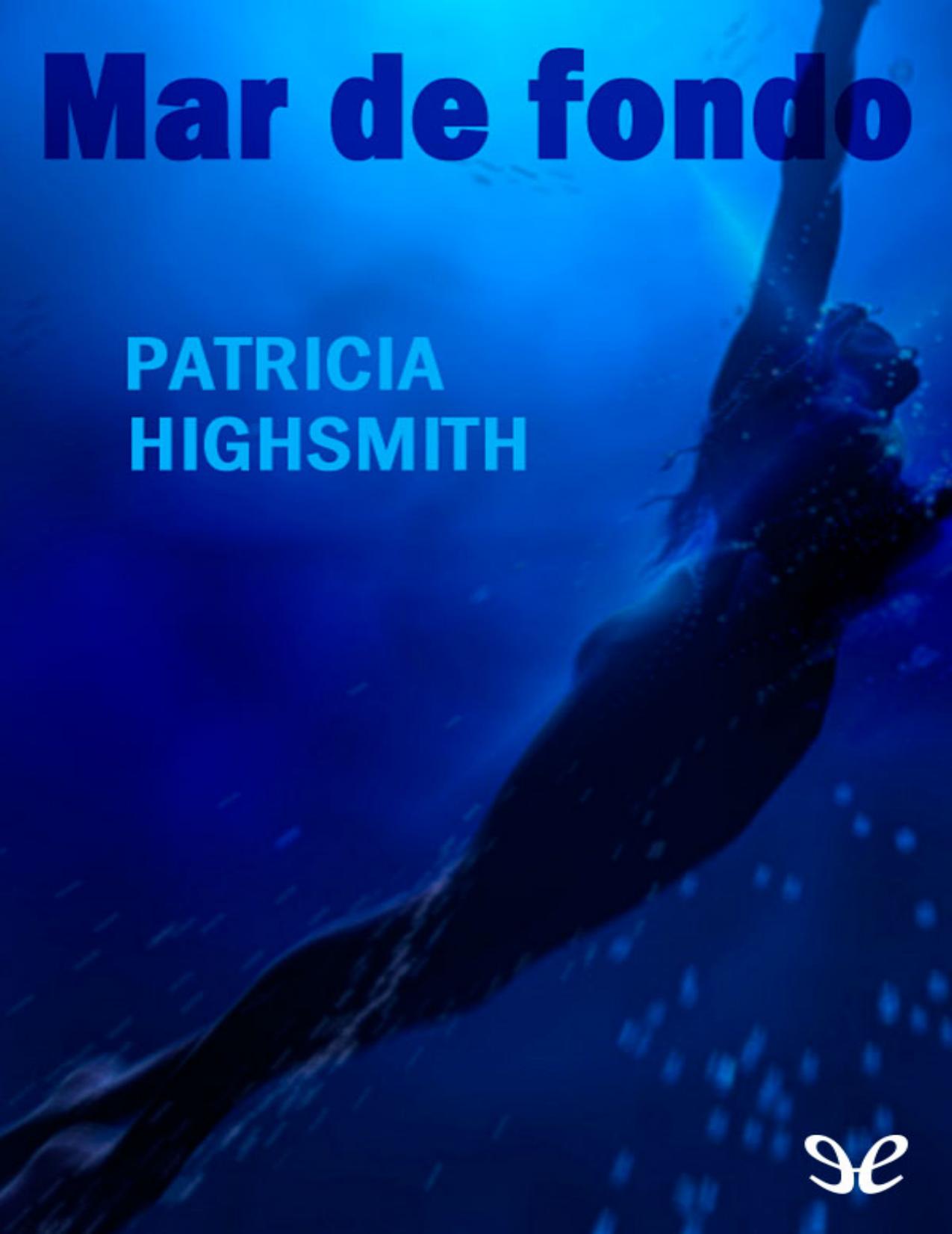 Mar de fondo de Patricia Highsmith, portada del libro