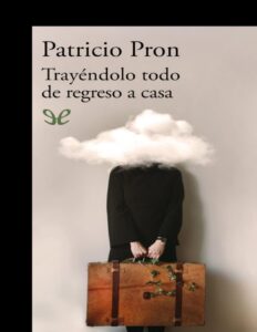 Portada de Trayéndolo todo de regreso a casa