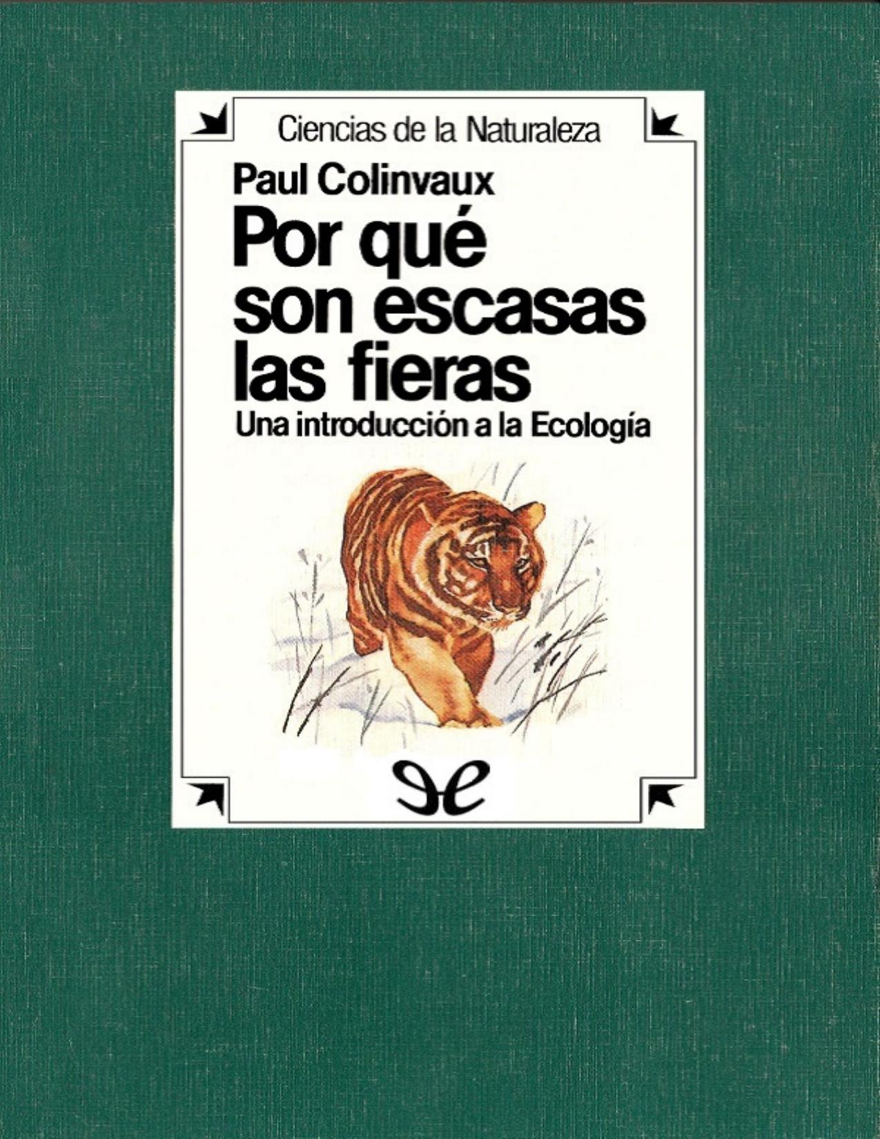 Por que son escasas las fieras de Paul Colinvaux, portada del libro