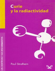 Portada de Curie y la radiactividad
