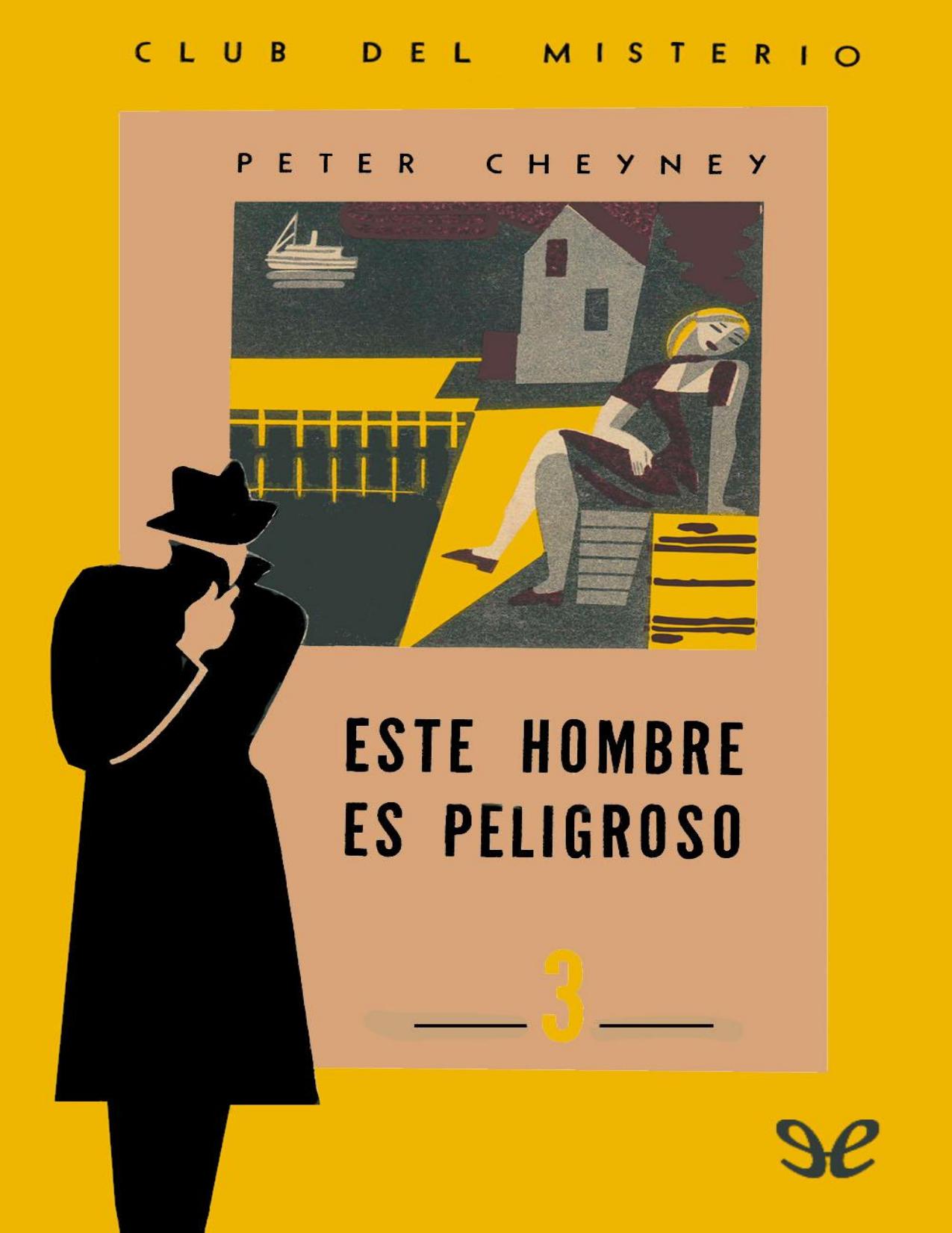 Este hombre es peligroso de Peter Cheyney, portada del libro