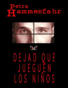 Dejad que jueguen los niños by Petra Hammesfahr, book cover