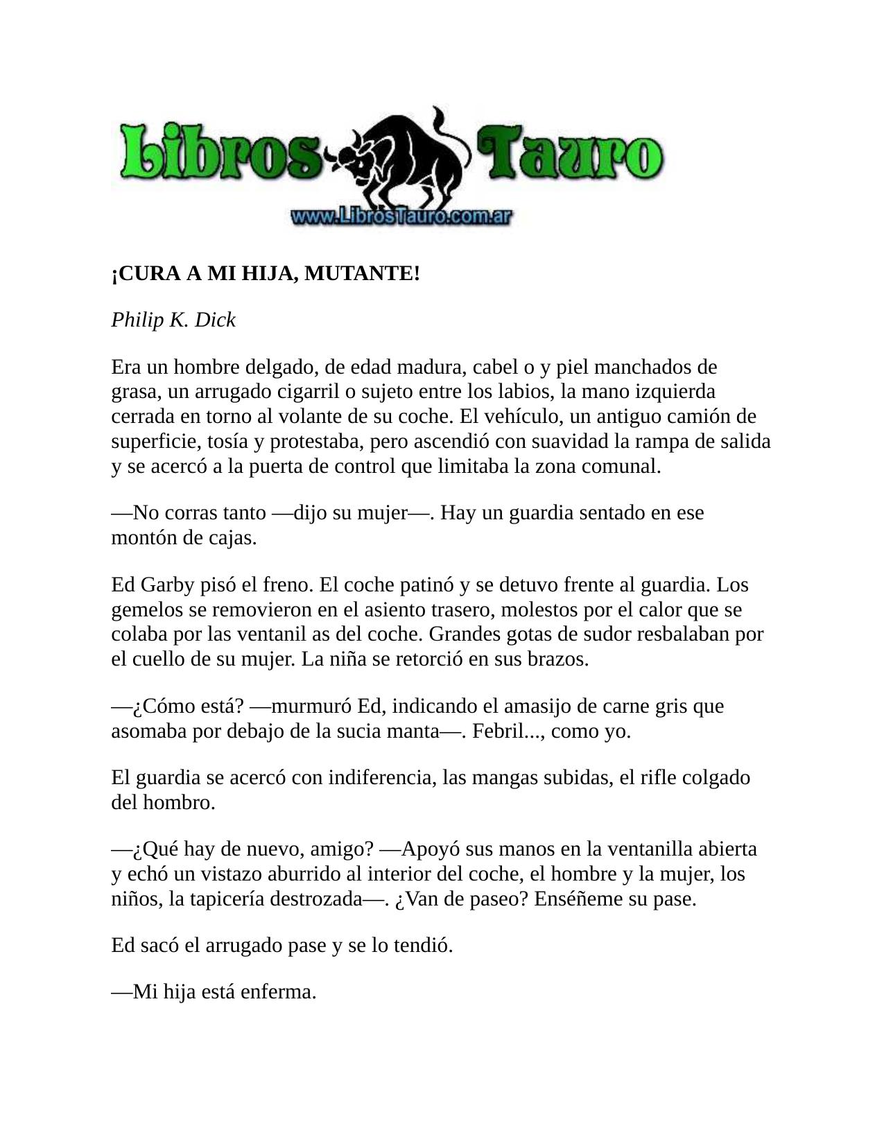 ¡CURA A MI HIJA, MUTANTE! de Philip K. Dick, portada del libro