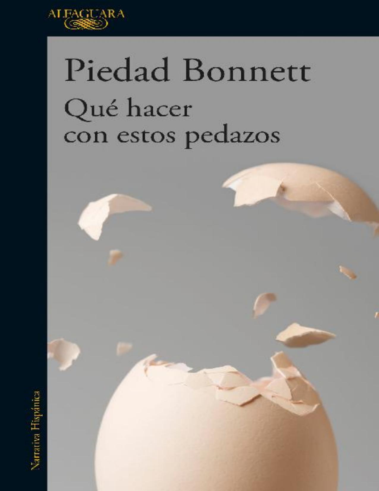 Qué hacer con estos pedazos de Piedad Bonnett, portada del libro