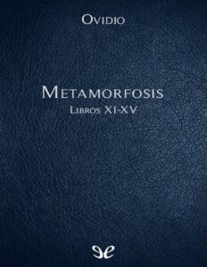 Portada de Metamorfosis Libros XI-XV