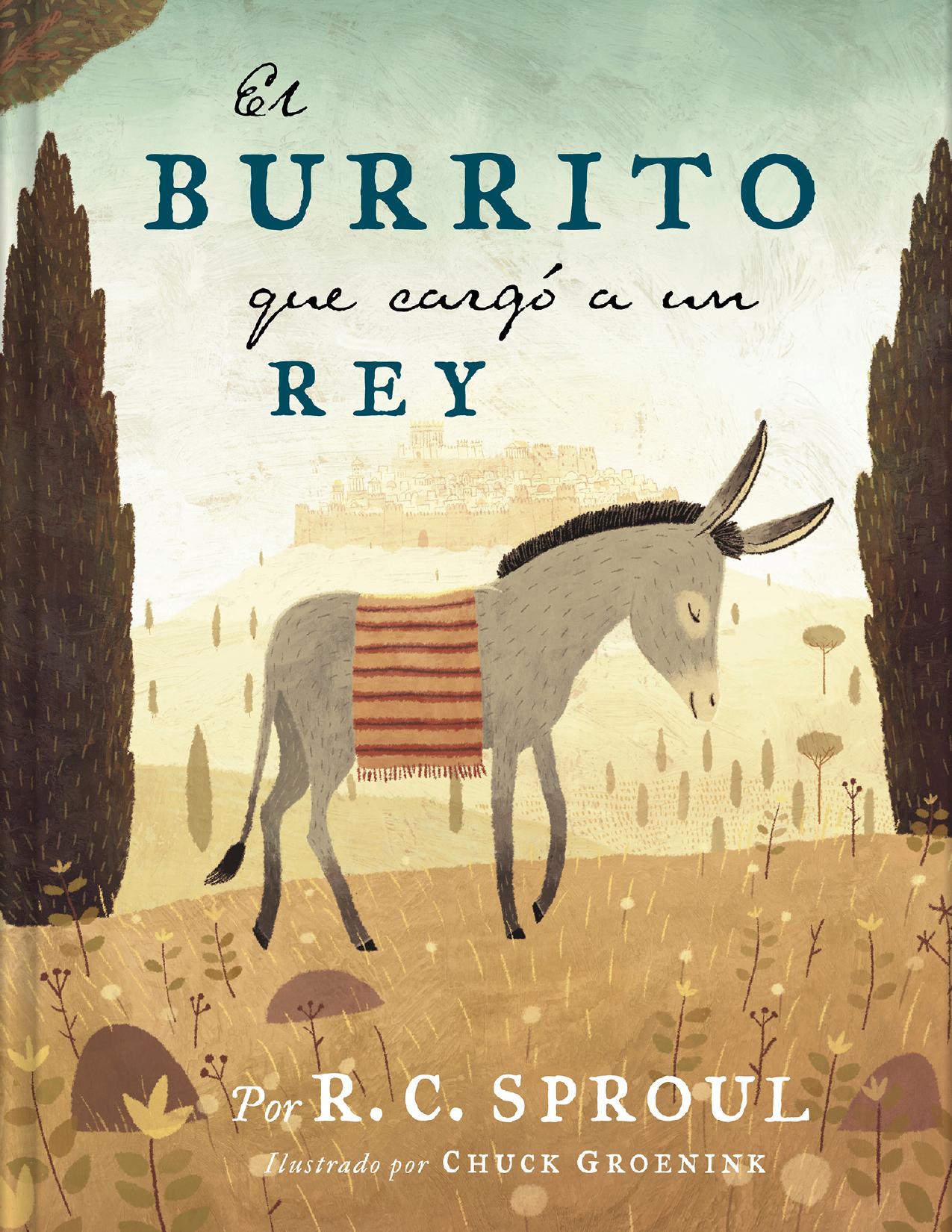 El burrito que cargó a un Rey de R. C. Sproul, portada del libro