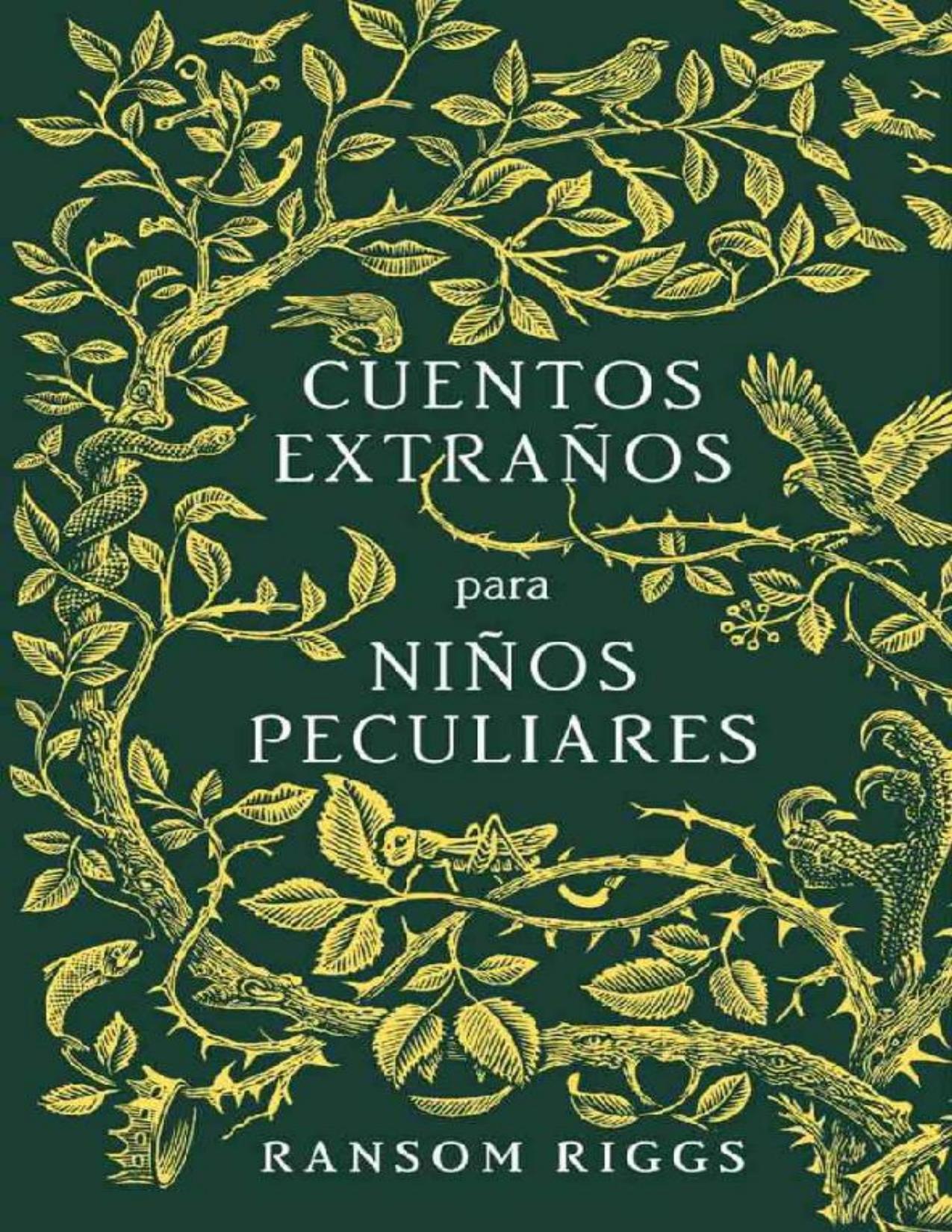 Cuentos extraños para niños peculiares de Ransom Riggs, portada del libro