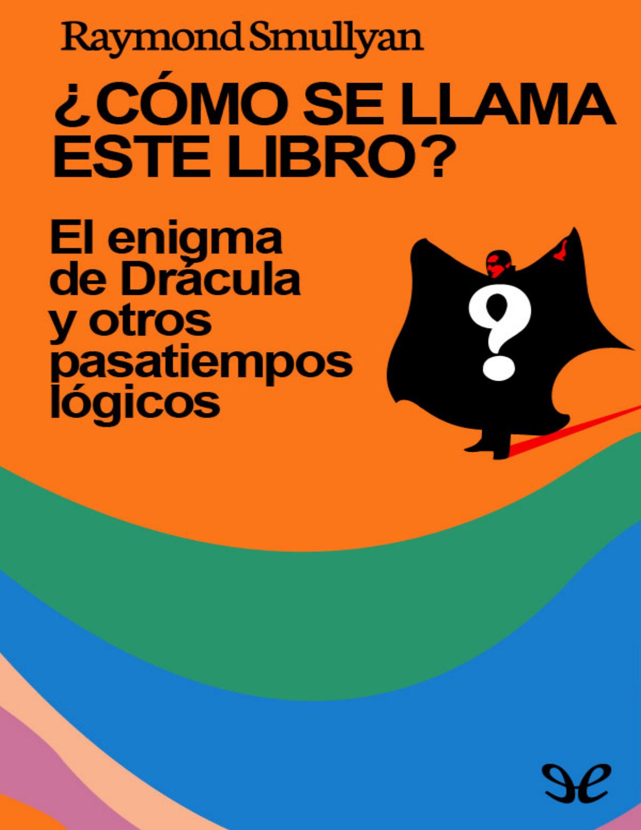 ¿Cómo se llama este libro? de Raymond M. Smullyan, portada del libro
