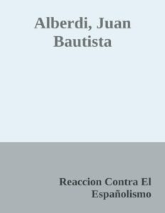 Portada de Alberdi, Juan Bautista