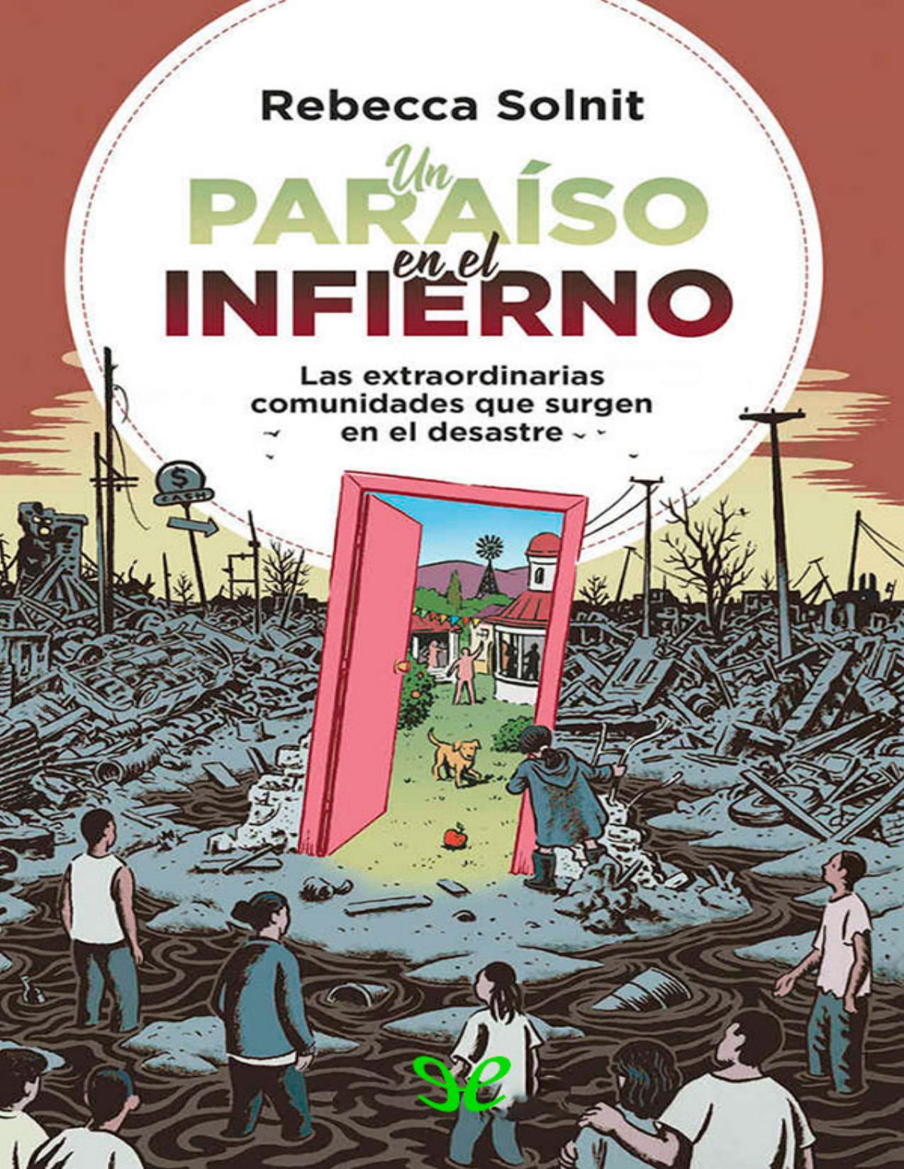 Un paraiso en el infierno: Las extraordinarias comunidades que surgen en el desastre de Rebecca Solnit, portada del libro