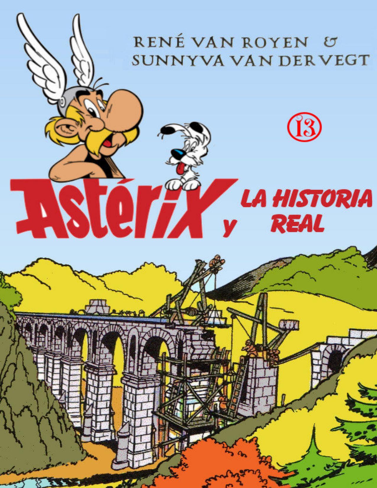 Astérix y la Historia real de Rene Van Royen, Sunnyva Van Der Vegt, portada del libro