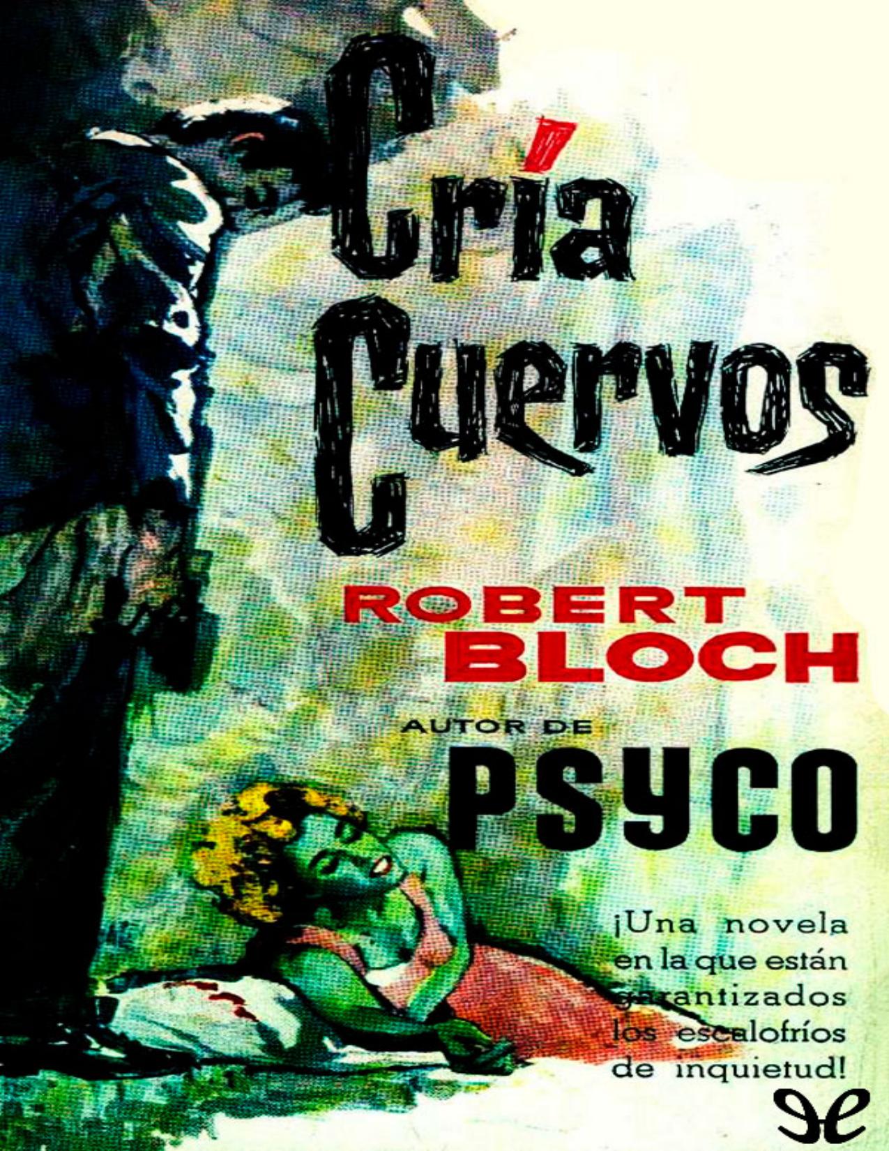 Cría cuervos de Robert Bloch, portada del libro