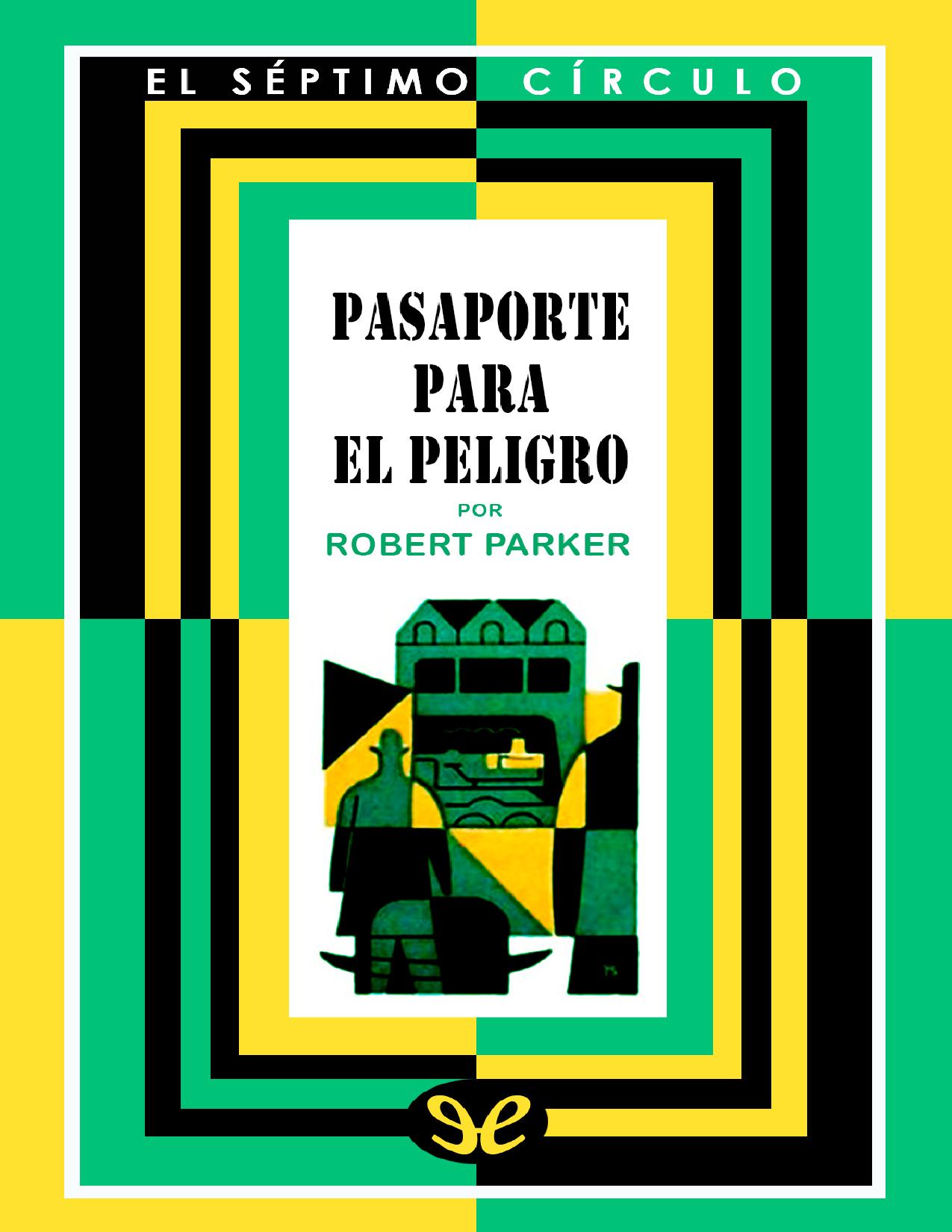 Pasaporte para el peligro de Robert Parker, portada del libro
