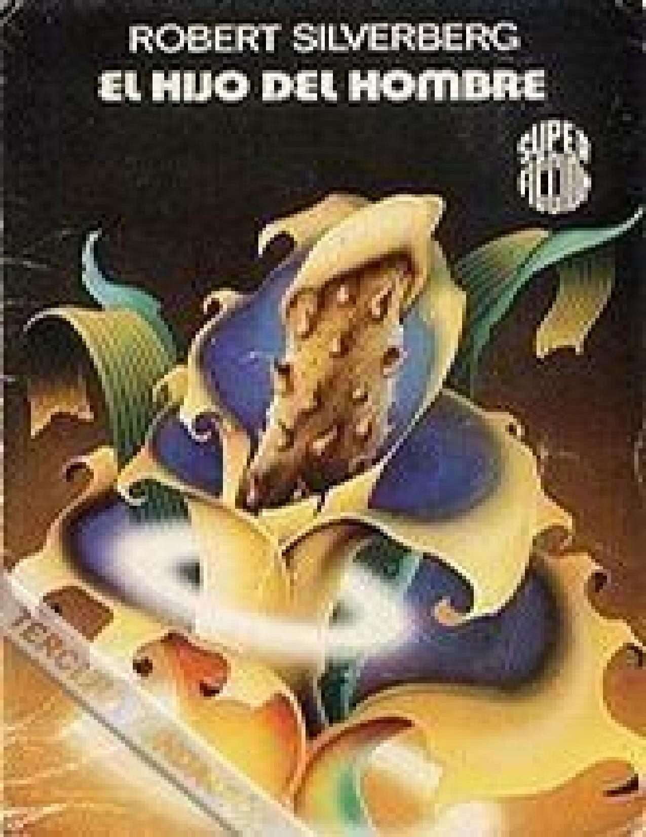 El hijo del hombre de Robert Silverberg, portada del libro