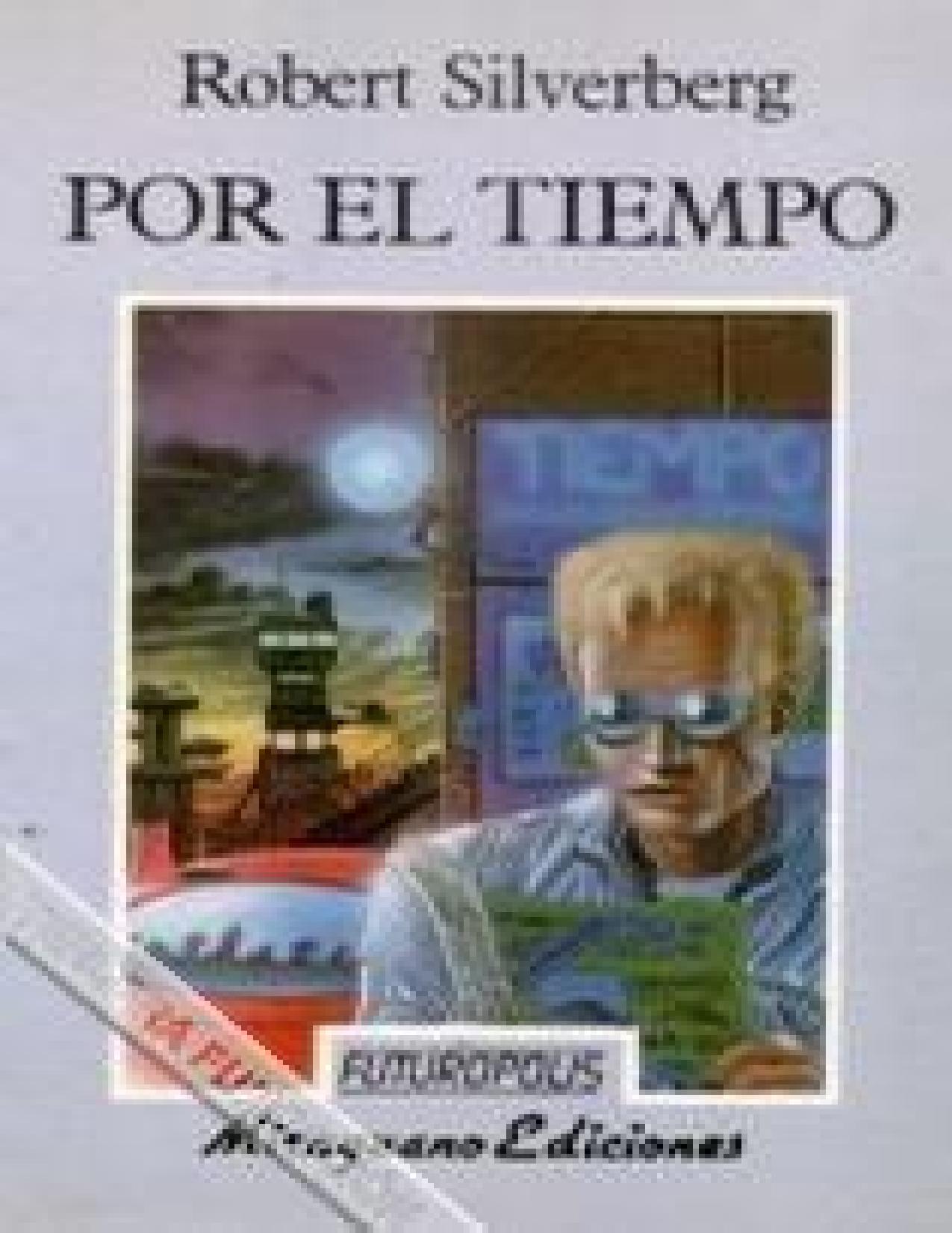 Por el Tiempo de Robert Silverberg, portada del libro