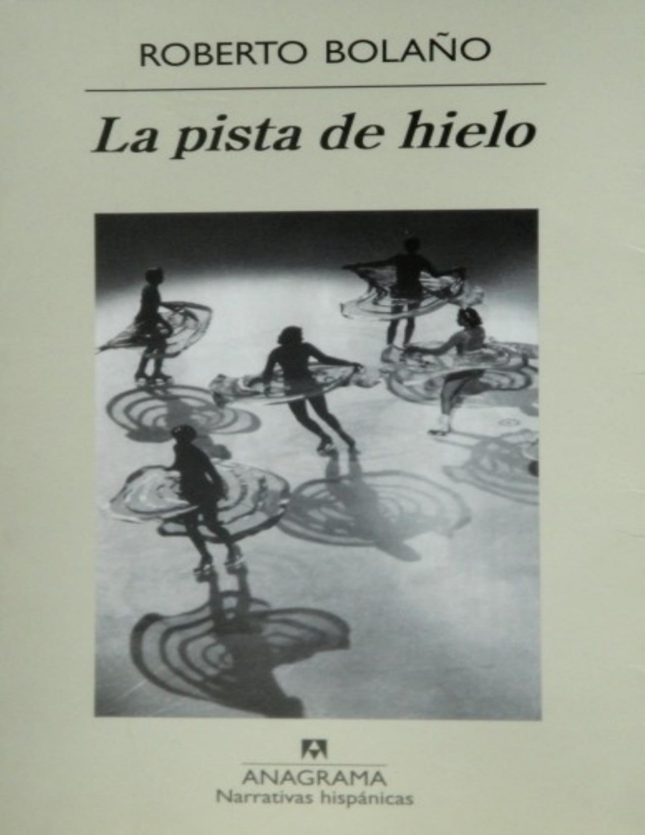 Pista de Hielo de Roberto Bolano, portada del libro