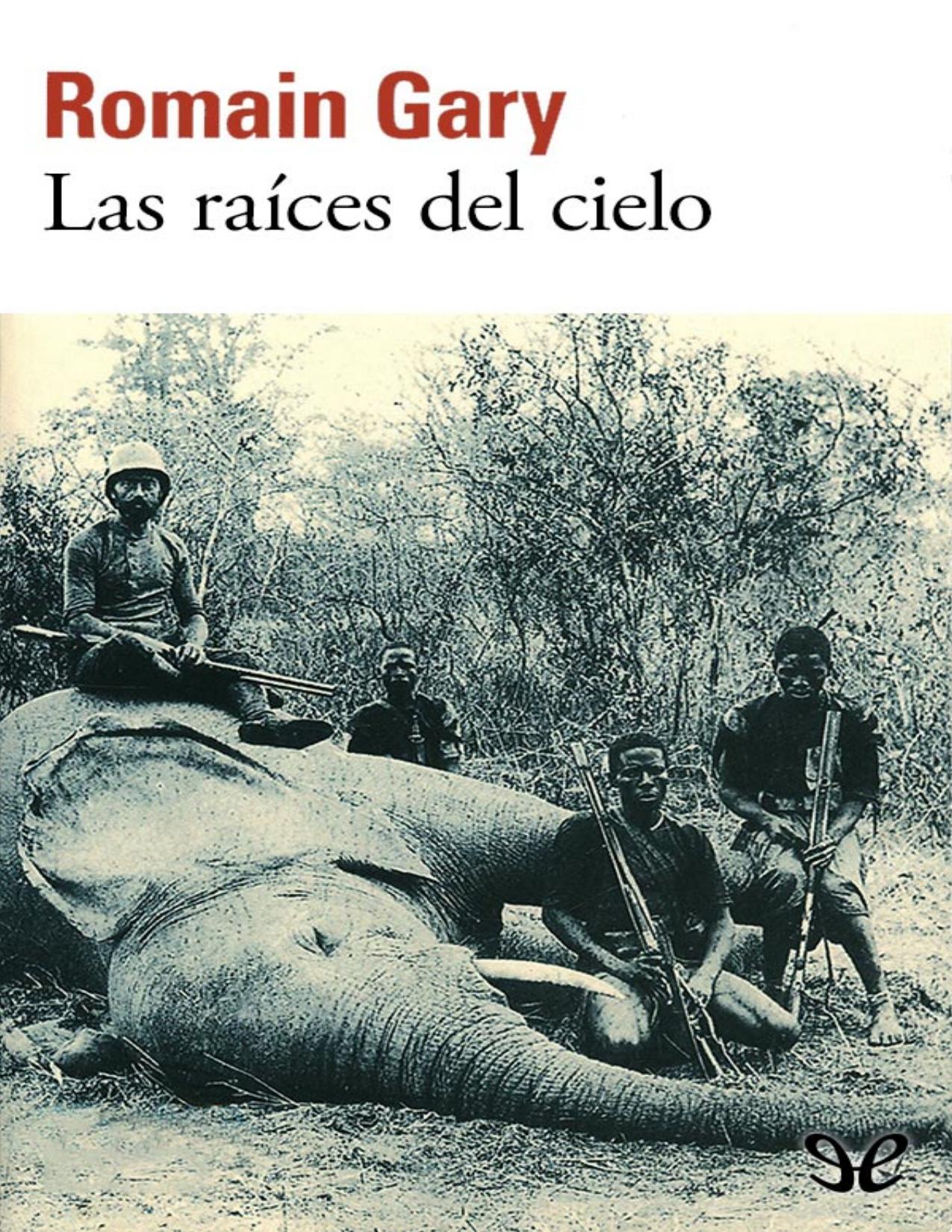 Las raíces del cielo de Romain Gary, portada del libro
