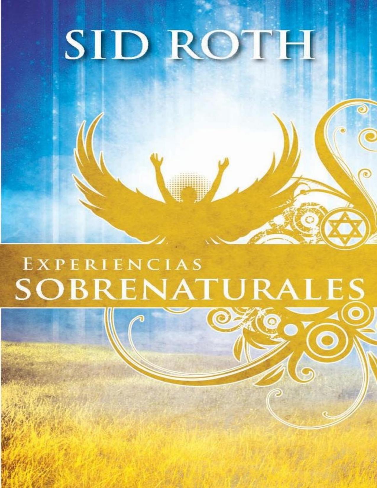 Experiencias Sobrenaturales: Este a la expectativa de lo sobrenatural! de Sid Roth, portada del libro