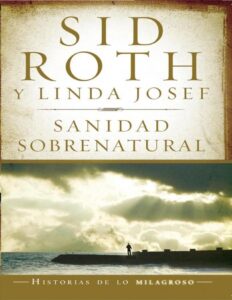 Portada de Sanidad sobrenatural (Historias de Lo Milagroso)